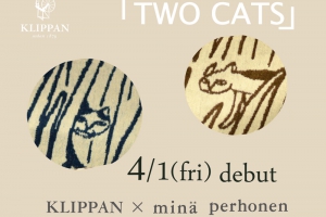 KLIPPAN「TWO CATS」デビュー　4/1(金)販売開始
